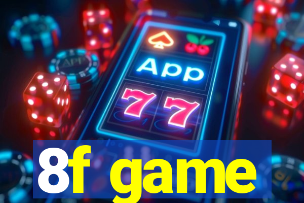8f game